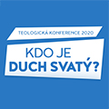 Teologická konference – Kdo je Duch svatý?