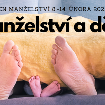 O manželství a dětech 8.-14. 2. 2021